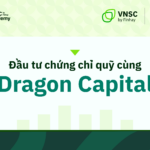 Đầu tư Chứng chỉ quỹ cùng Dragon Capital